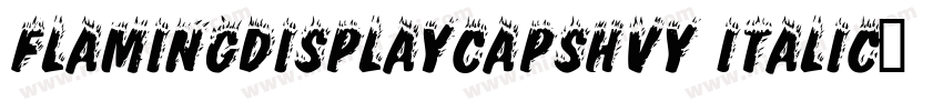 FlamingDisplayCapsHvy Italic字体转换